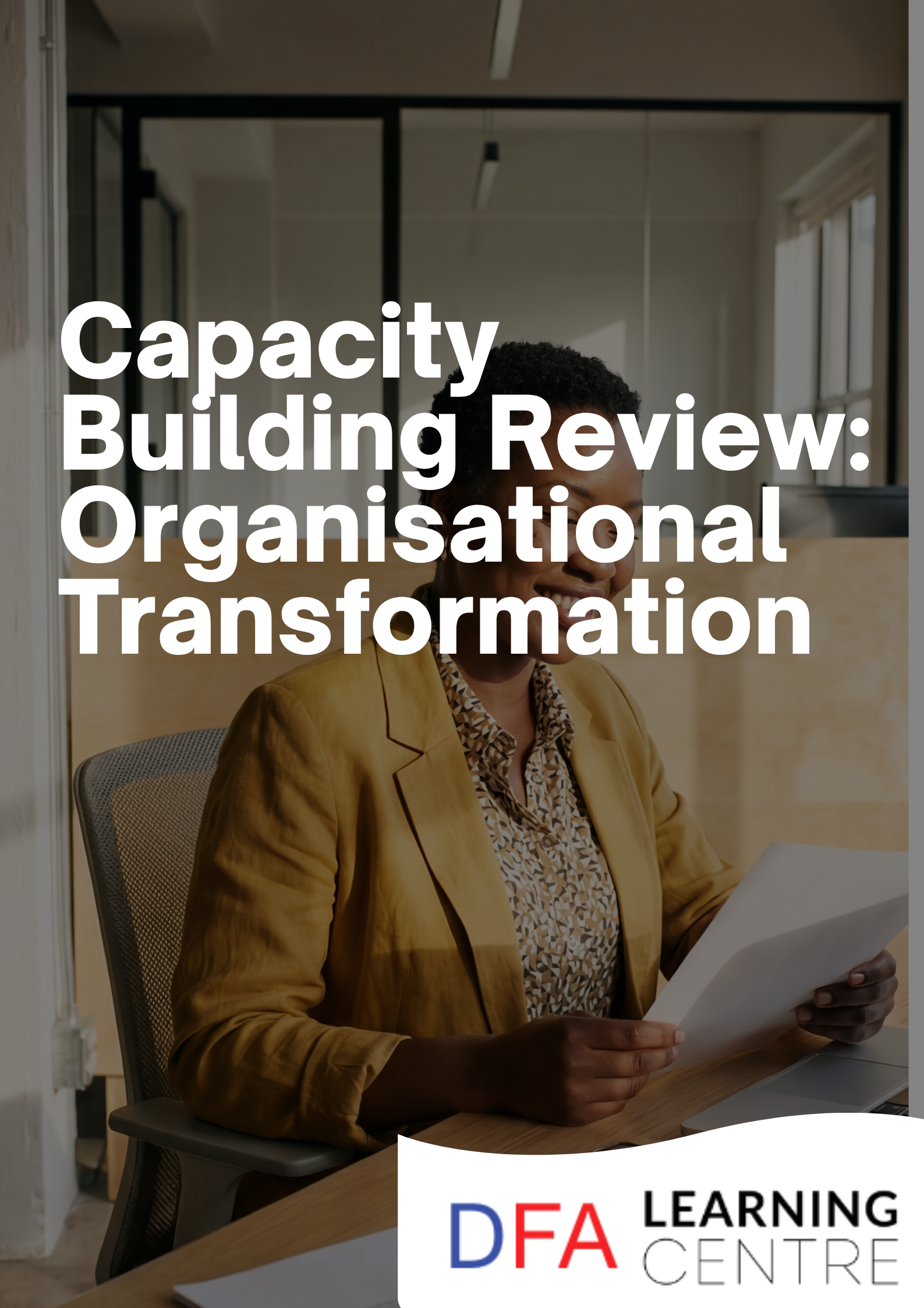 Capacity Building Review: Organisational Transformation